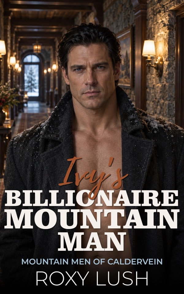 Ivy's Billionaire Mountain Man